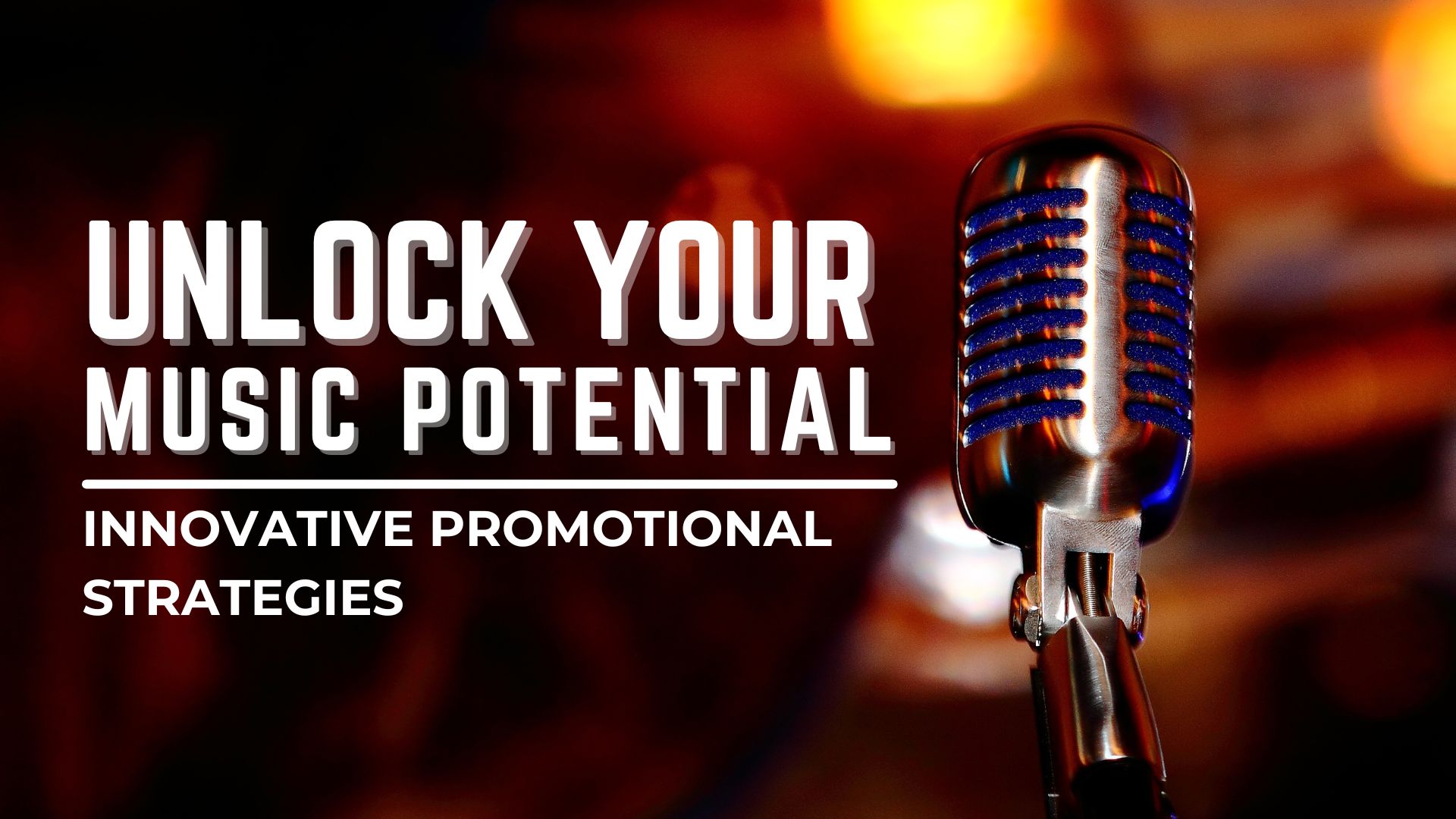 Unlock Your Music Potential: Innovative Promotional Strategies
